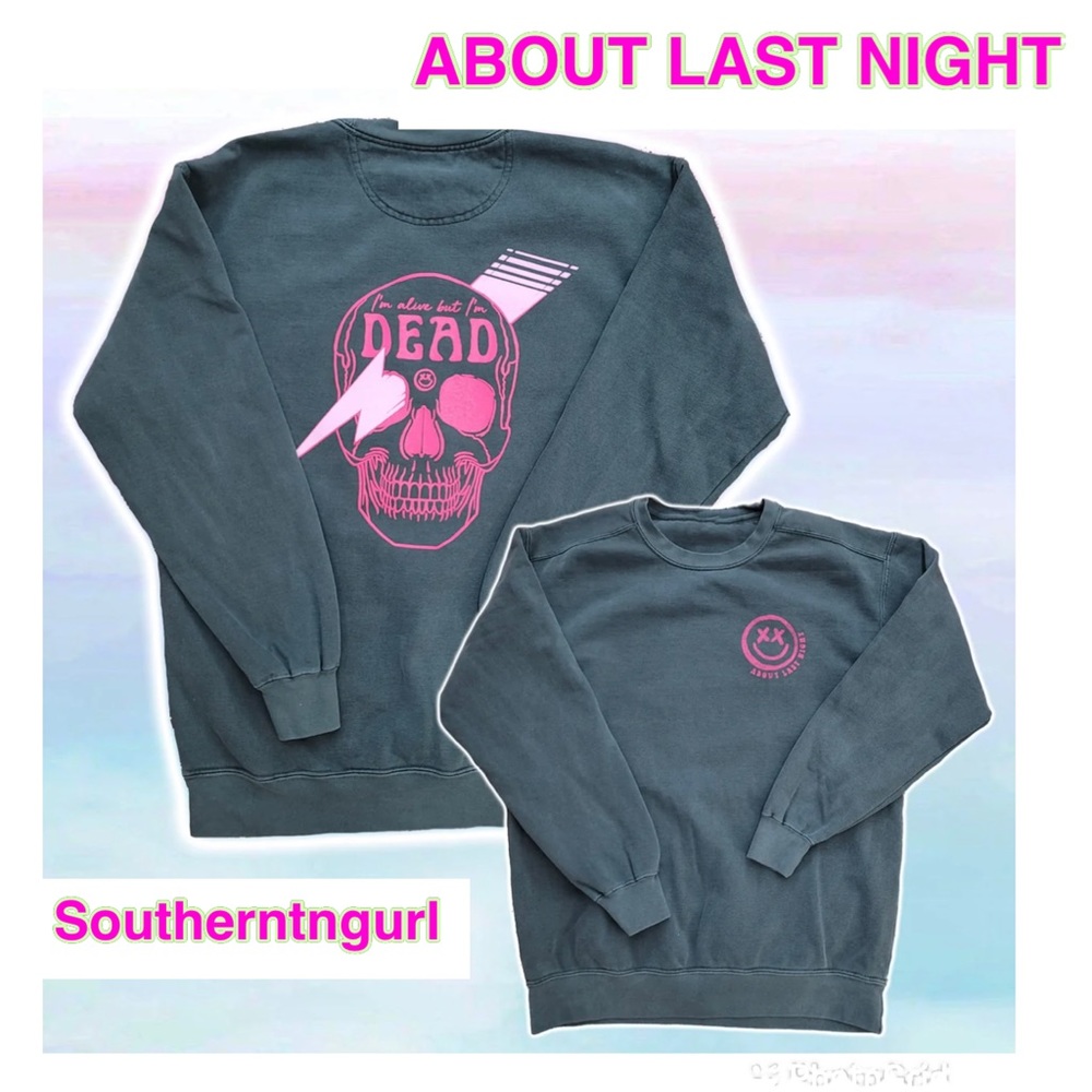 NWT ABOUT LAST NIGHT “ALIVE but DEAD” Garmet Dyed Heavyweight Sweatshirt / Top